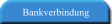 Bankverbindung
